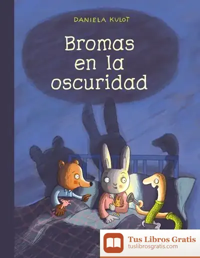 Descargar Bromas En La Oscuridad de Daniela Kulot