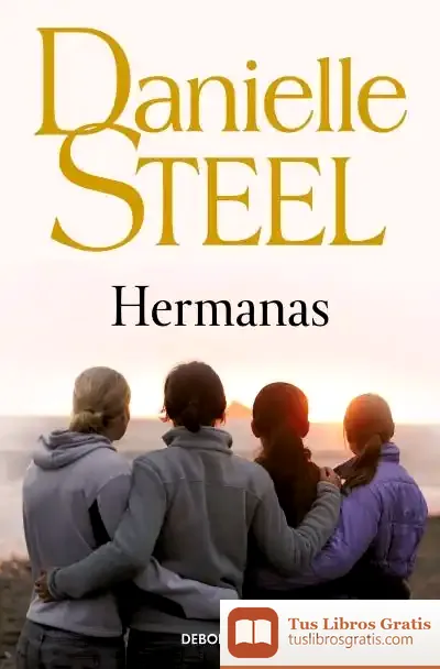 Descargar Hermanas de Danielle Steel
