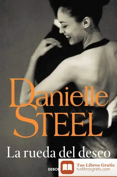 Descargar La Rueda Del Deseo de Danielle Steel
