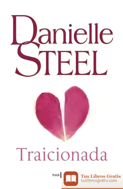 Descargar Traicionada de Danielle Steel