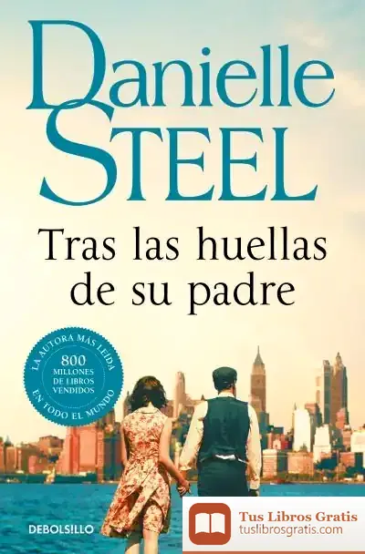 Descargar Tras Las Huellas De Su Padre de Danielle Steel