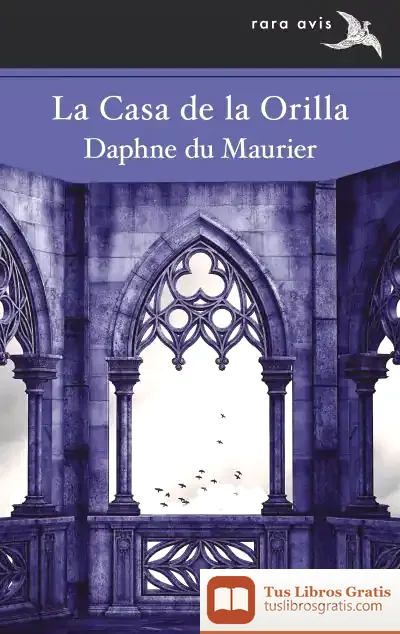 Descargar La Casa De La Orilla de Daphne Du Maurier