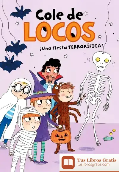 Descargar Una Fiesta Terrorífica (Cole De Locos 4) de Dashiell Fernández Pena