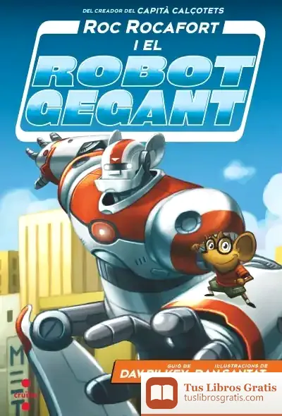 Descargar C-Rr.1 - Roc Rocafort I El Robot Gegant de Dav Pilkey