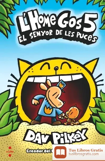 Descargar L´Home Gos 5. El Señor De Les Puces de Dav Pilkey