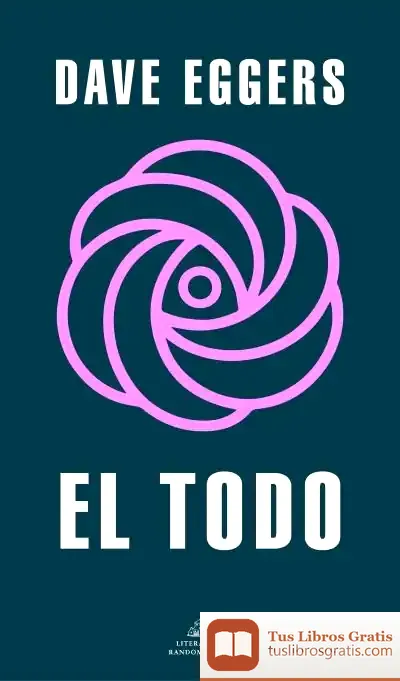 Descargar El Todo de Dave Eggers