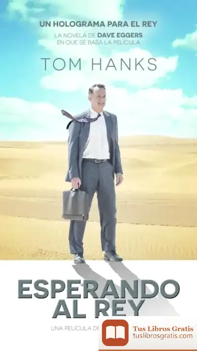 Descargar Un Holograma Para El Rey de Dave Eggers
