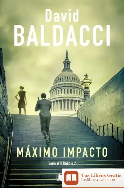 Descargar Máximo Impacto (Will Robie 2) de David Baldacci