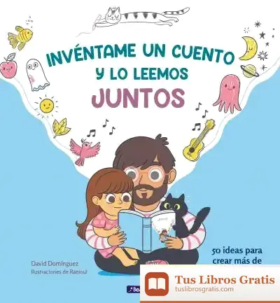 Descargar Invéntame Un Cuento Y Lo Leemos Juntos