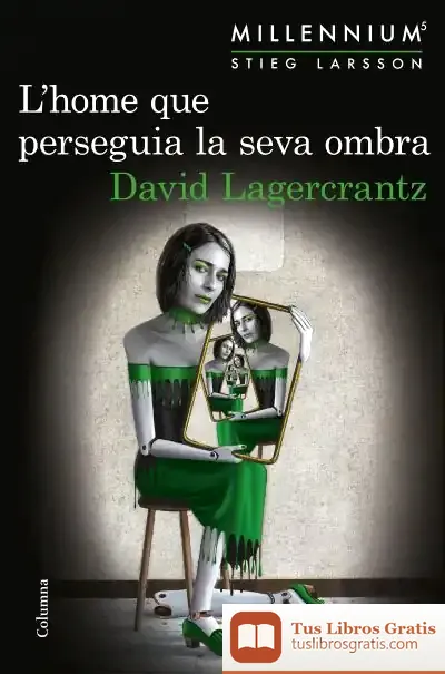 Descargar L'Home Que Perseguia La Seva Ombra de David Lagercrantz