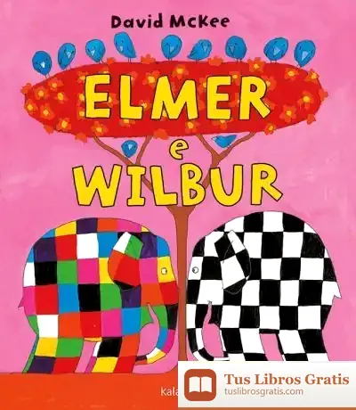 Descargar Elmer E Wilbur de David Mckee