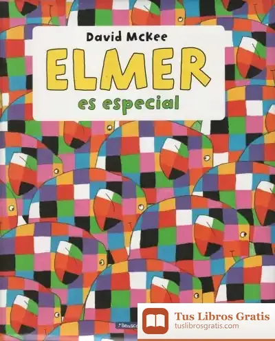 Descargar Elmer Es Especial (Elmer. Primeras Lecturas) de David Mckee