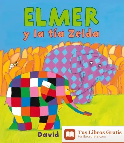 Descargar Elmer Y La Tía Zelda de David Mckee