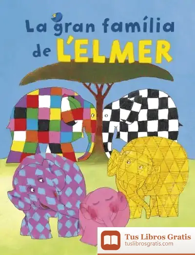 Descargar La Gran Família De L'Elmer de David Mckee
