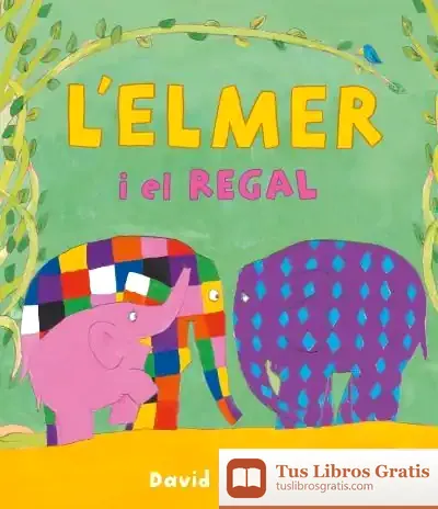Descargar L'Elmer I El Regal de David Mckee