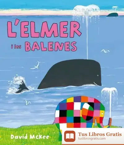 Descargar L'Elmer I Les Balenes de David Mckee