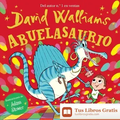 Descargar Abuelasaurio de David Walliams