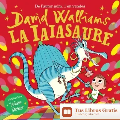 Descargar La Iaiasaure de David Walliams
