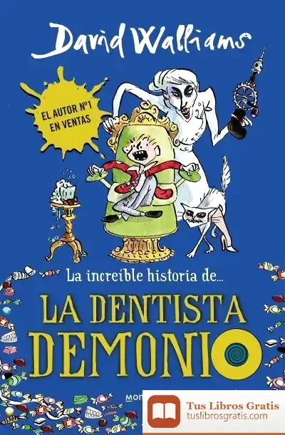 Descargar La Increíble Historia De... La Dentista Demonio de David Walliams