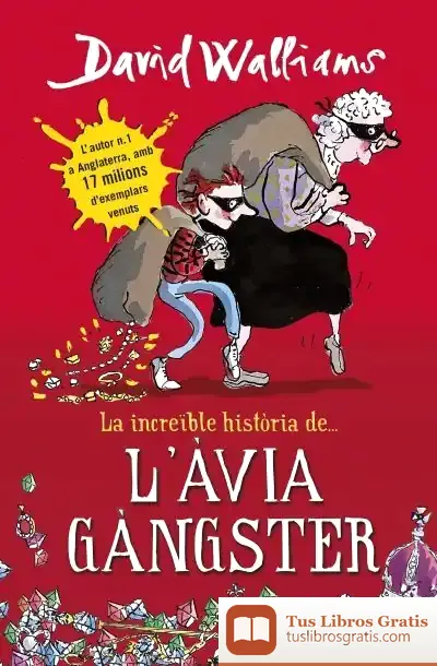 Descargar La Increïble Història De... L'Àvia Gàngster de David Walliams