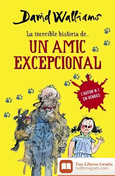 Descargar La Increïble Història De... Un Amic Excepcional de David Walliams