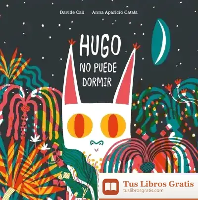 Descargar Hugo No Puede Dormir de Davide Cali