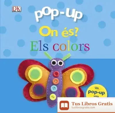 Descargar On És? Els Colors (Pop Up) de Dawn Sirett