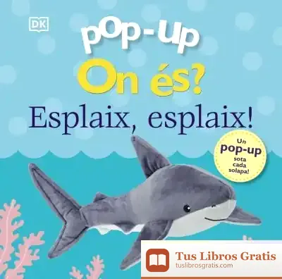 Descargar Pop-Up. On És? Esplaix, Esplaix! de Dawn Sirett