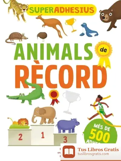 Descargar Superadhesius. Animals De Rècord de De Agostini Libri