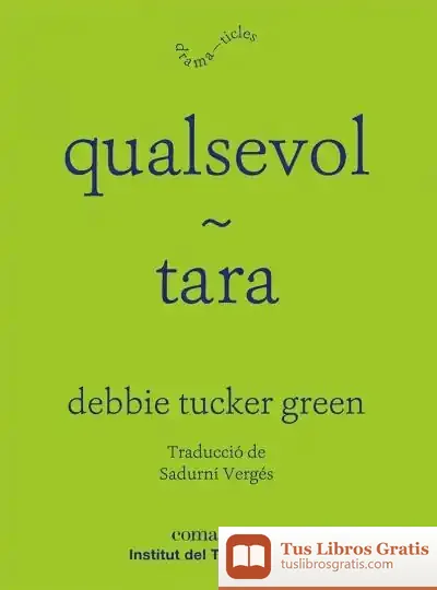 Descargar Qualsevol / Tara de Debbie Tucker Green