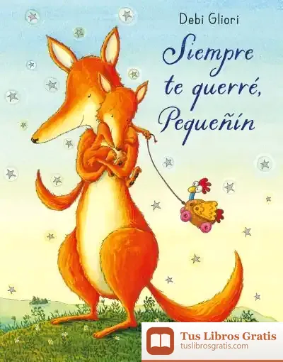 Descargar Siempre Te Querré, Pequeñín de Debi Gliori
