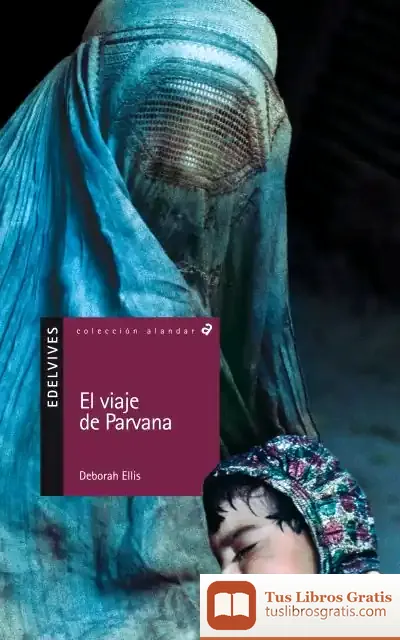 Descargar El Viaje De Parvana de Deborah Ellis