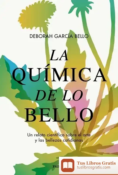 Descargar La Química De Lo Bello