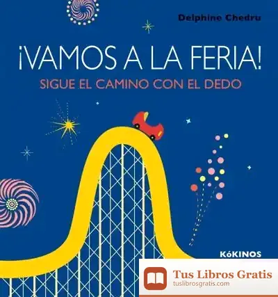 Descargar ¡Vamos A La Feria! de Delphine Chédru