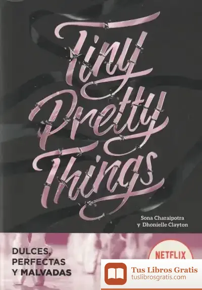 Descargar Tiny Pretty Things (Dulces, Perfectas Y Malvadas)