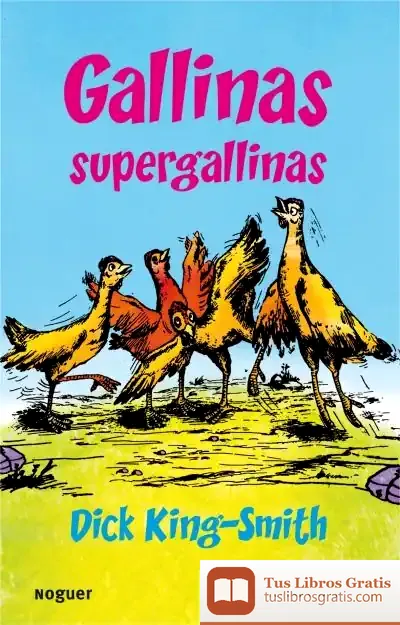 Descargar Gallinas Supergallinas de Dick King-smith