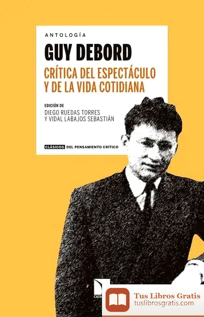 Descargar Crítica Del Espectáculo Y De La Vida Cotidiana de Diego Ruedas Torres