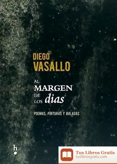 Descargar Al Margen De Los Días de Diego Vasallo