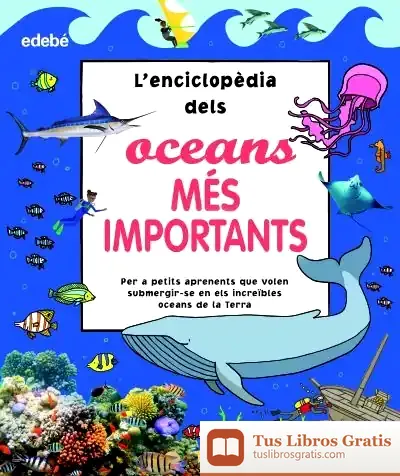 Descargar L’Enciclopèdia Dels Oceans Més Importants