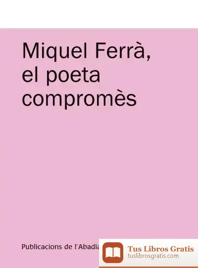 Descargar Miquel Ferrà, El Poeta Compromès
