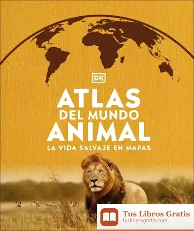 Descargar Atlas Del Mundo Animal de Dk