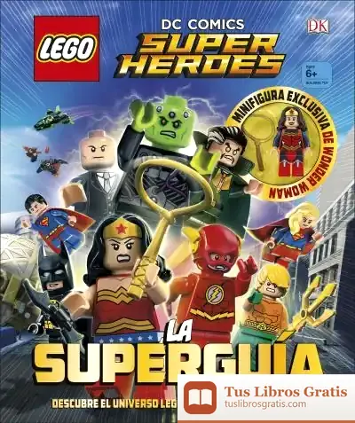 Descargar Lego® Dc Comics Super Héroes. La Superguía