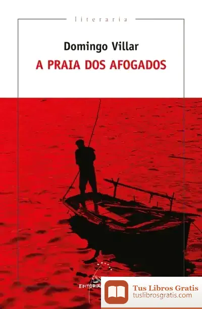Descargar A Praia Dos Afogados de Domingo Villar