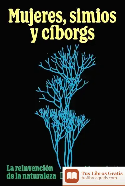 Descargar Mujeres, Simios Y Cíborgs