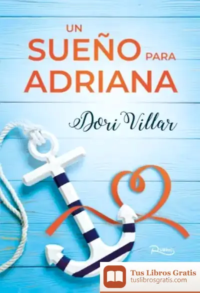 Descargar Un Sueño Para Adriana de Dori Villar