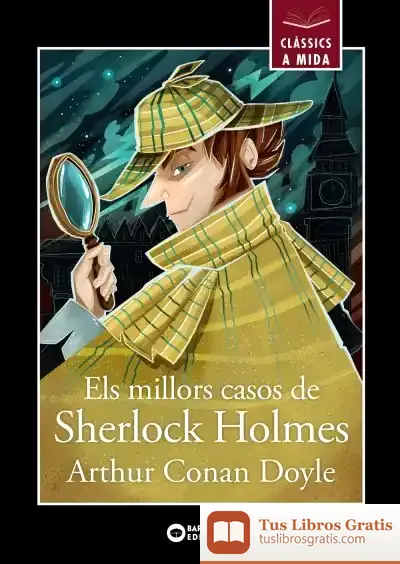 Descargar Els Millors Casos De Sherlock Holmes de Arthur Conan Doyle