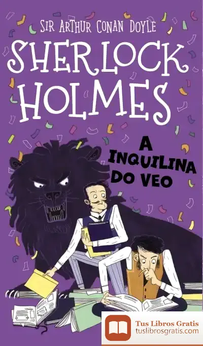 Descargar Sherlock Holmes: A Inquilina Do Veo de Arthur Conan Doyle