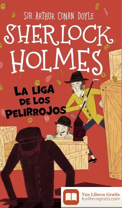 Descargar Sherlock Holmes: La Liga De Los Pelirrojos de Arthur Conan Doyle
