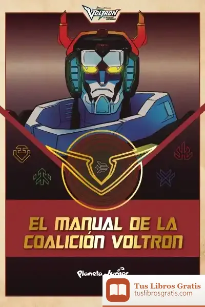 Descargar Voltron. El Manual De La Coalición Voltron de Dreamworks