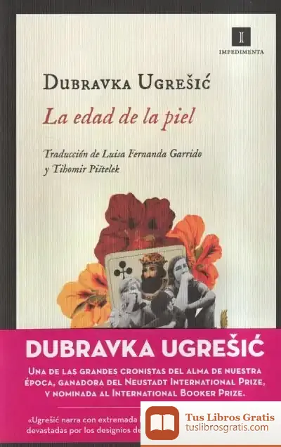 Descargar La Edad De La Piel de Dubravka Ugresic